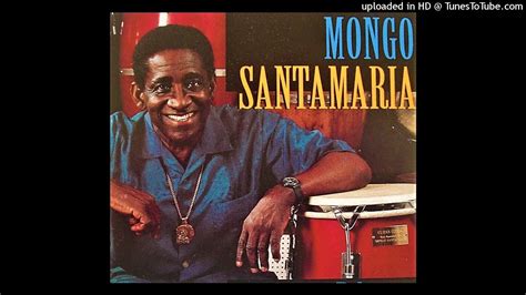 Mongo Santamaria Get The Money YouTube