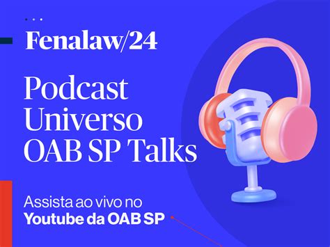 Jusbrasil Participar Do Universo Oab Sp Talks Na Fenalaw Oab Sp