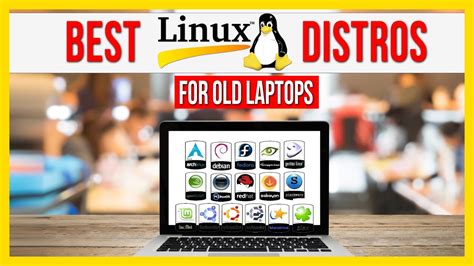 Top 5 Best Linux Distros For Old Laptops And Desktops YouTube