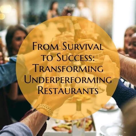 From Survival To Success Transforming Underperforming Restaurants By Paul Segreto Medium