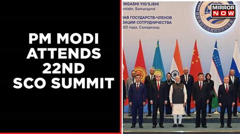 22nd Sco Summit In Samarkand Pm Modi Xi Jinping Putin Under One