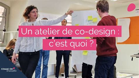 Un Atelier De Co Design Cest Quoi YouTube