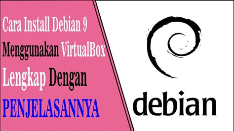 Install Debian 9 Di Virtualbox 1 Video Smk Youtube