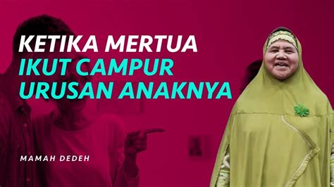 Akibat Mertua Terlalu Ikut Campur Urusan Rumah Tangga Anaknya Rumah