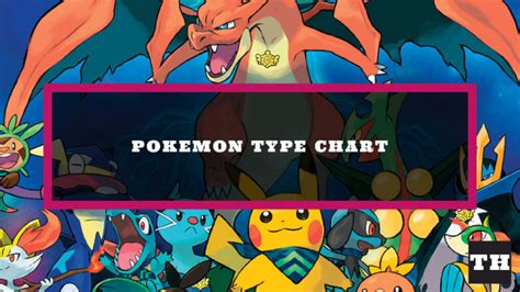 Pokemon Type Chart Weakness And Strengths Try Hard Guides