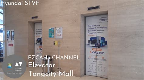 Hyundai Stvf Elevator Tangcity Mall Youtube