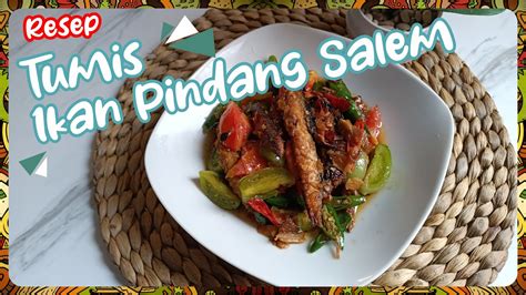 Resep Tumis Ikan Pindang Salem Enak Gurih Bikin Nagih Youtube