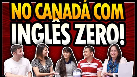 Foram TRABALHAR e ESTUDAR no CANADÁ SEM SABER NADA DE INGLÊS YouTube