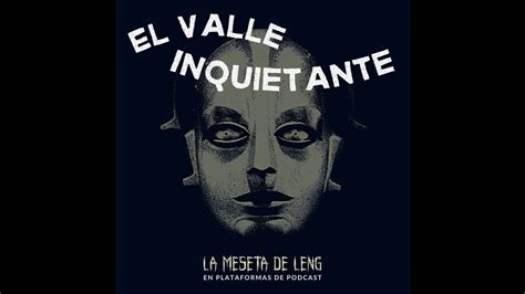 Temporada 3 Episodio 1 El Valle Inquietante YouTube