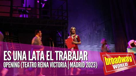 Es Una Lata El Trabajar Opening Teatro Reina Victoria Madrid