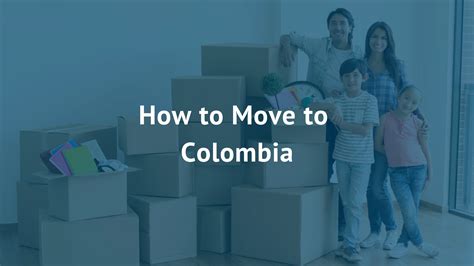 How To Move To Colombia