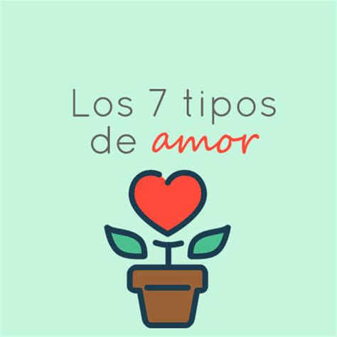 Relaciones De Pareja Los 7 Tipos De Amor Atlas Psicólogos