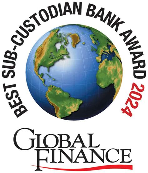 Press Release Global Finance Names The World S Best Sub Custodian Banks 2024 Global Finance