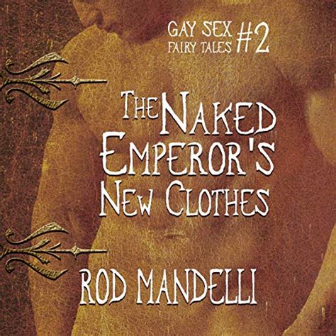 The Naked Emperor S New Clothes Gay Sex Fairy Tales Book Edi O Em