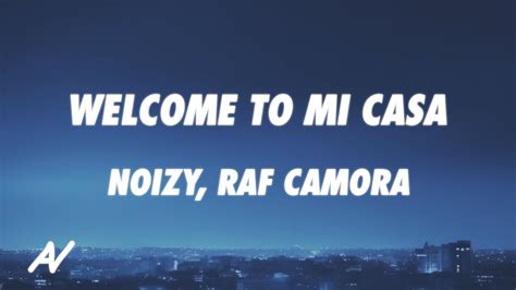 Noizy Raf Camora Welcome To Mi Casa Lyrics Youtube