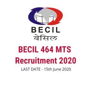 BECIL Recruitment 2020 Apply Offline For 464 MTS Posts