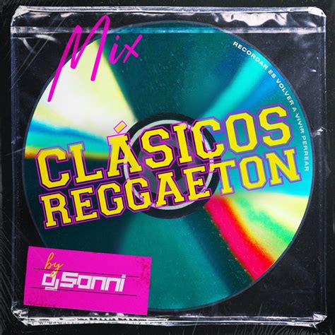 ‎clásicos Del Reggaeton By Dj Sonni On Apple Music