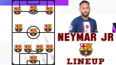 Fc Barcelona Lineup For With Neymar Jr Youtube