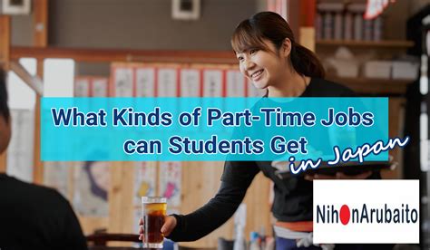 kinds  part time jobs  students   japan living guide