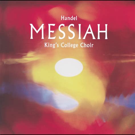 Handel Messiah By Choir Of King S College Cambridge The Brandenburg