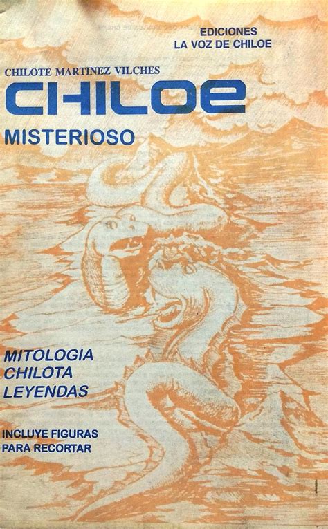 Chiloe Misterioso Mitolog A Chilota Leyendas De Martinez Vilche