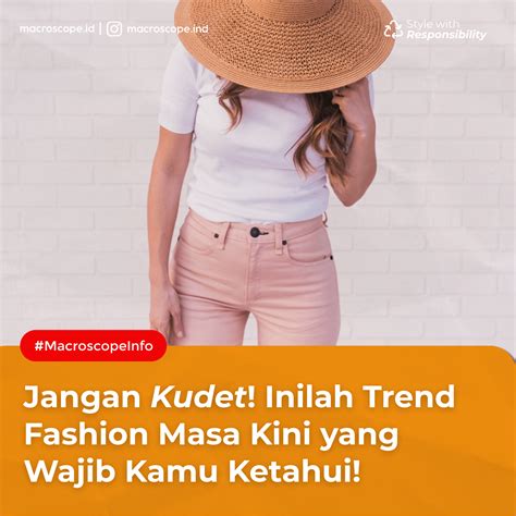 jangan kudet inilah trend fashion    wajib kamu ketahui