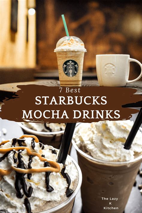 7 Best Starbucks Mocha Drinks For Chocolate Lovers The Lazy K Kitchen