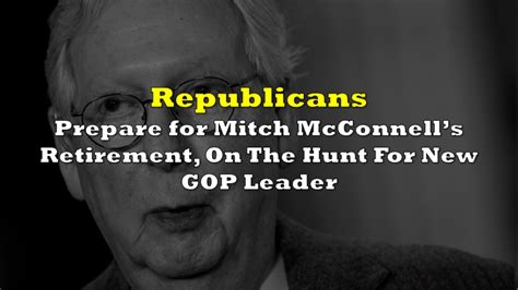 Republicans Prepare for Mitch McConnell's Retirement, on the Hunt for ...