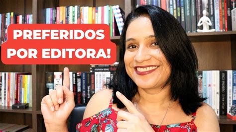 TODOS OS MEUS LIVROS FAVORITOS DE CADA EDITORA YouTube