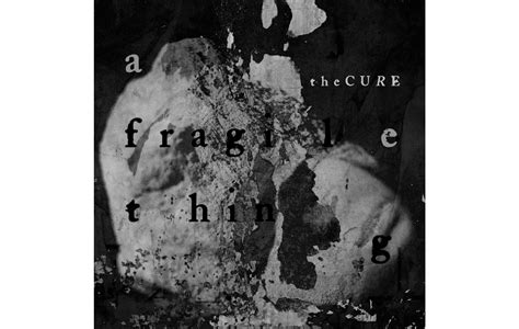 The Cure Share Haunting New Single A Fragile Thing And Reveal Album