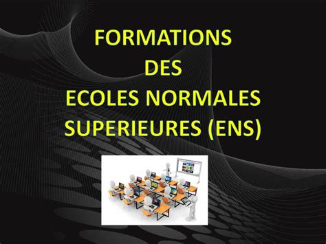 Formations Des Ecoles Normales Superieures Ens Ppt T L Charger