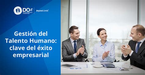 Los Recursos Humanos Son La Clave Del éxito Empresarial