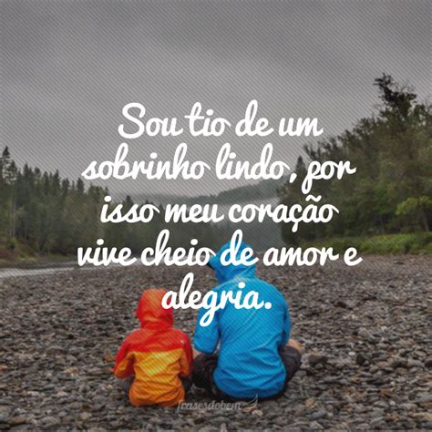 45 Frases De Tio Para Sobrinho Que Mostram Sua Dedicação Amor De Irmã