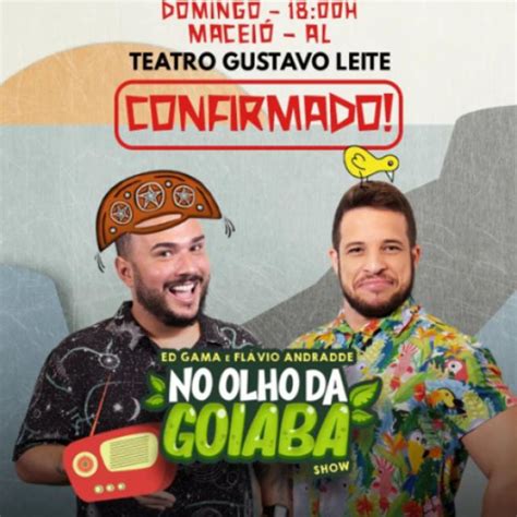 No Olho da Goiaba Ed Gama e Flávio Andrade Maceió 40 Graus