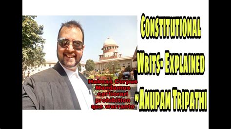 Constitutional Writs 5 Writs Issued By Courts Explained Anupam