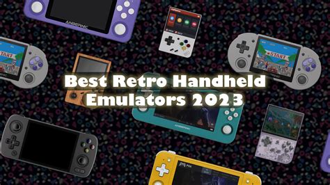 The Best Retro Handheld Emulators In 2023 Droix Blogs Latest