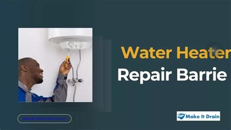 Ppt Water Heater Repair Near You Appoint Barrie’s Top Professionals Expert Water H