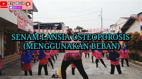 SENAM LANSIA OSTEOPOROSIS MENGGUNAKAN BEBAN YouTube