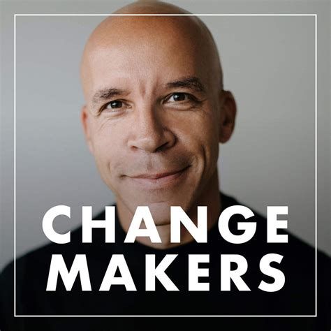 Change Makers Leadership Good Business Ideas And Innovation Former