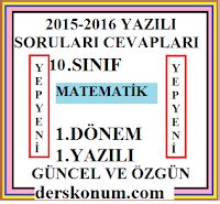 10 SINIF MATEMATİK 1 DÖNEM 1 YAZILI SORULARI CEVAPLARI 2015 2016