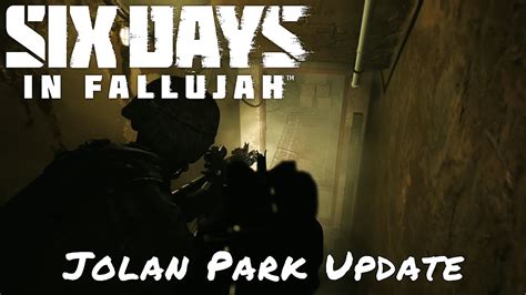 Six Days In Fallujah Jolan Park Update Youtube