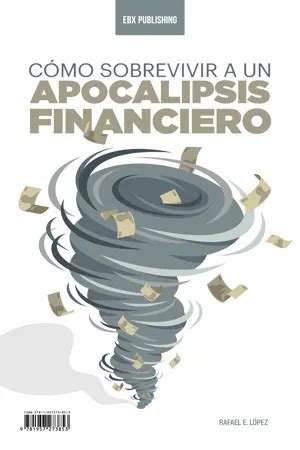 Pdf C Mo Sobrevivir A Un Apocalipsis Financiero De Rafael E L Pez