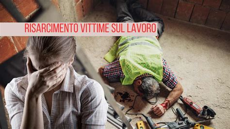 Risarcimento Ai Familiari Delle Vittime Sul Lavoro Come Funziona