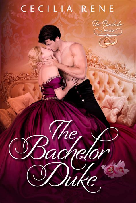 The Bachelor Duke (The Bachelor, #1) by Cecilia Rene | Goodreads