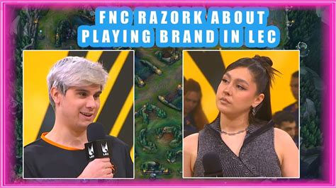 FNC Razork About Playing BRAND In LEC YouTube