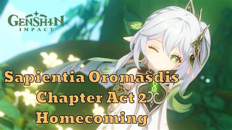 Nahida Story Quest Sapientia Oromasdis Chapter Act Homecoming Youtube