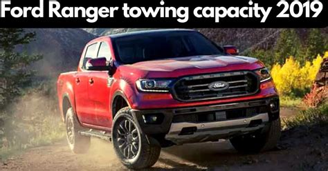 Is The Ford Ranger Towing Capacity Of Lbs The Best Tow Vehicle