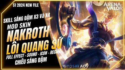 Mod Skin Nakroth Lôi Quang Sứ Skill Sáng Đậm Mới Nhất Mùa S2 2024 Full