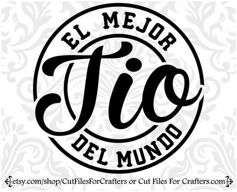 El Mejor Tio Del Mundo Svg Tio Shirt Svg Tio Mug Svg Tio Sublimation