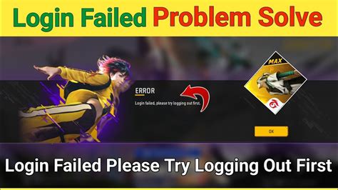 Free Fire Max Login Problem Login Failed Please Try Logging Out First